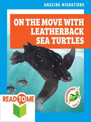 cover image of On the Move with Leatherback Sea Turtles